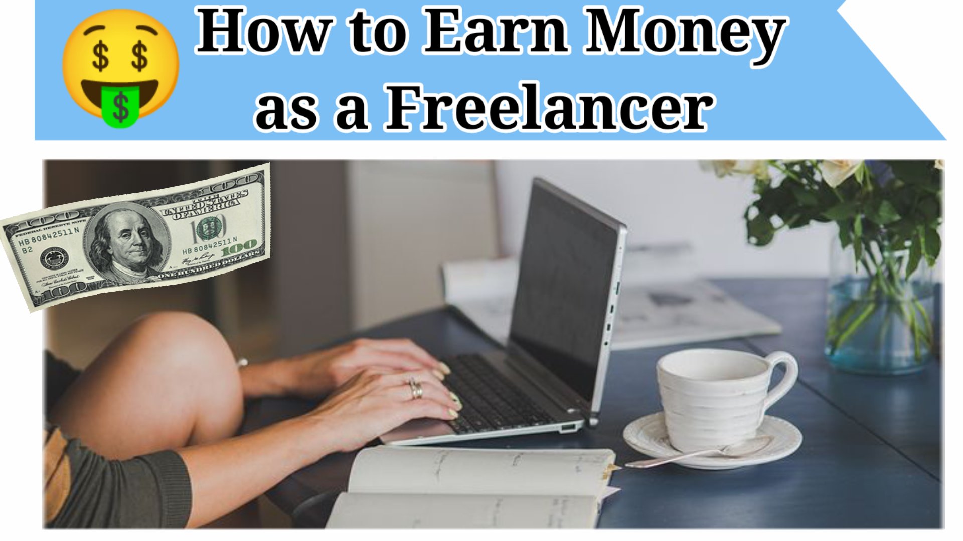 How to Earn Money as a Freelancer