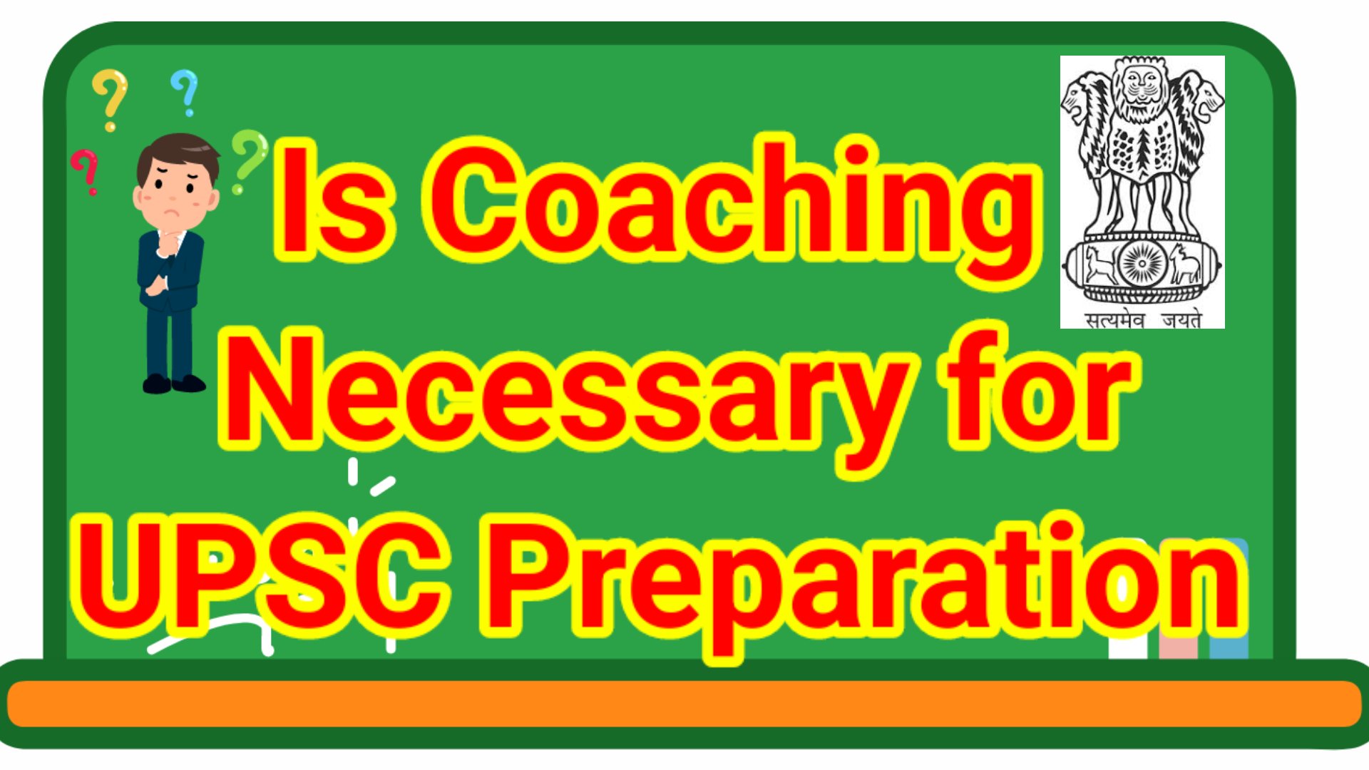 Is Coaching Necessary for UPSC preparation ?