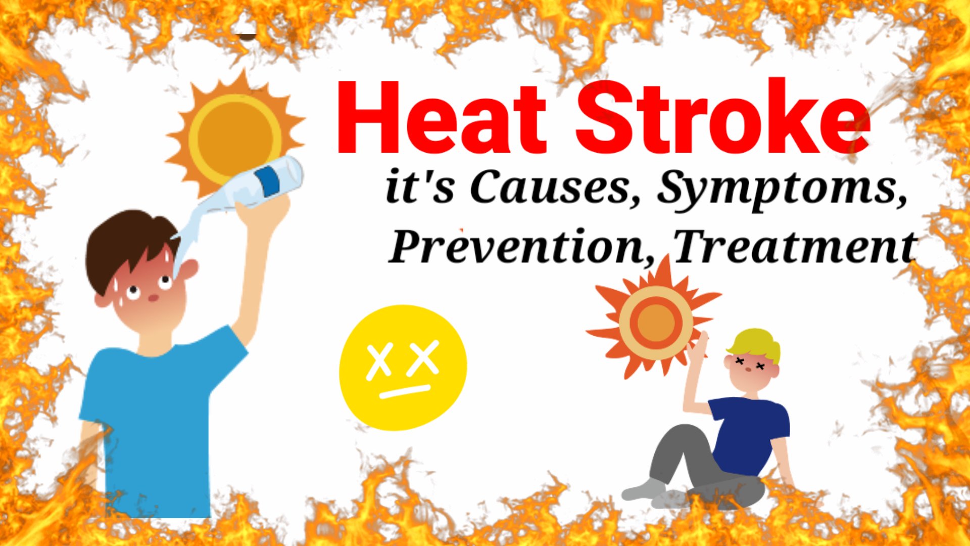 What is Heat Stroke : it’s Causes, Symptoms, Prevention and Treatment